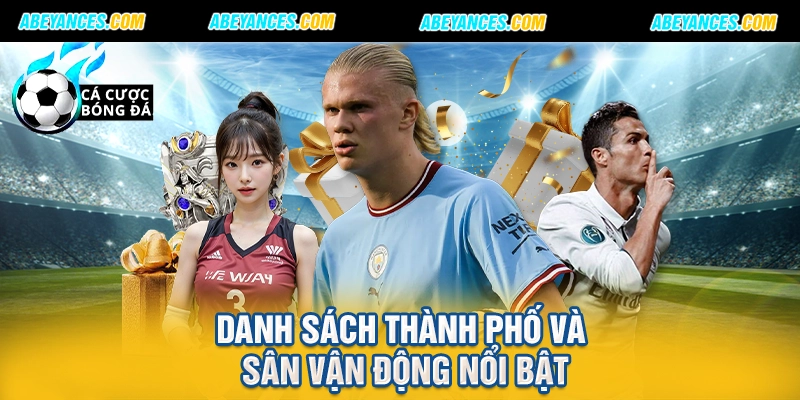 Danh sách thành phố và sân vận động nổi bật