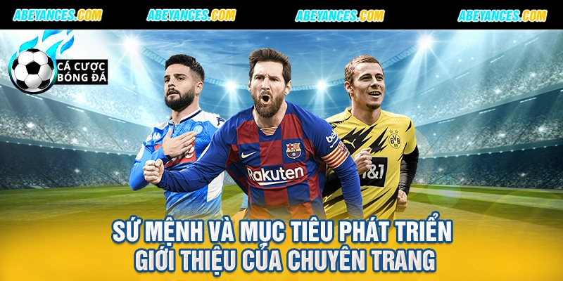 Sứ mệnh và mục tiêu phát triển giới thiệu của chuyên trang