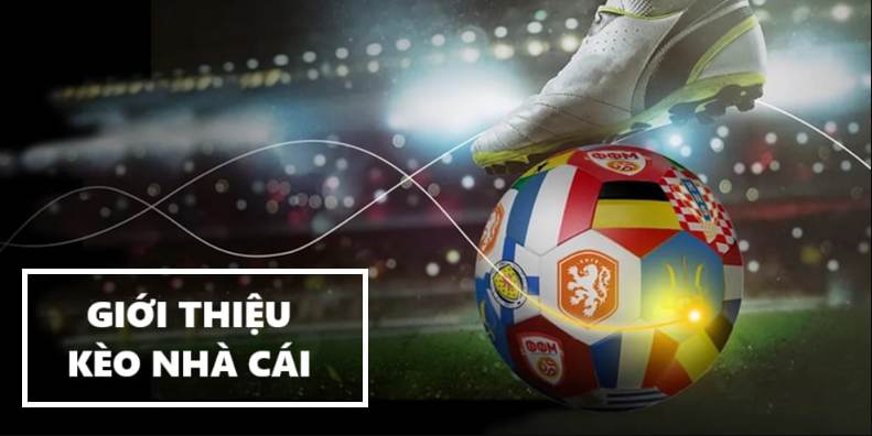 Yếu Tố Ảnh Hưởng Đến Kèo Nhà Cái
